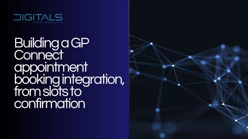 Building a GP Connect appointment booking integration, from slots to confirmation